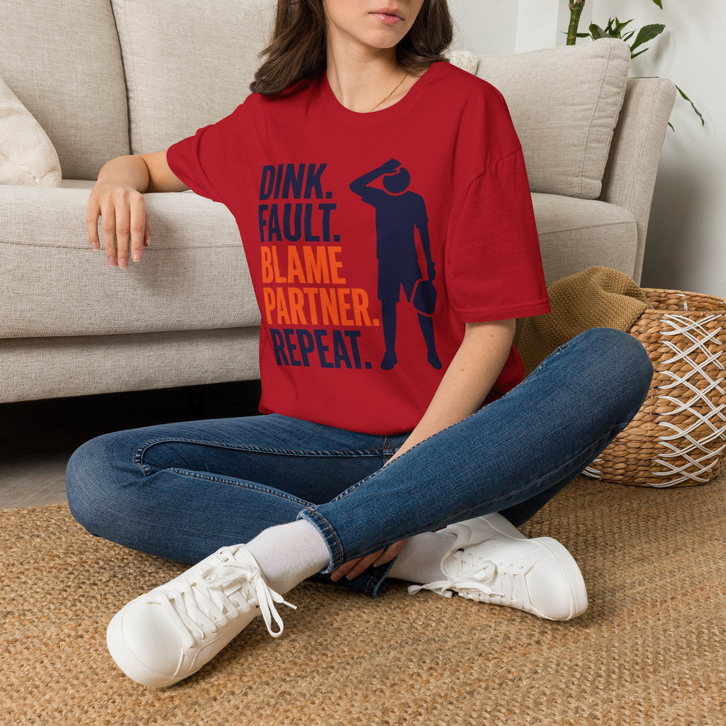 T-Shirt "Dink. Fault. Blame Partner. Repeat."