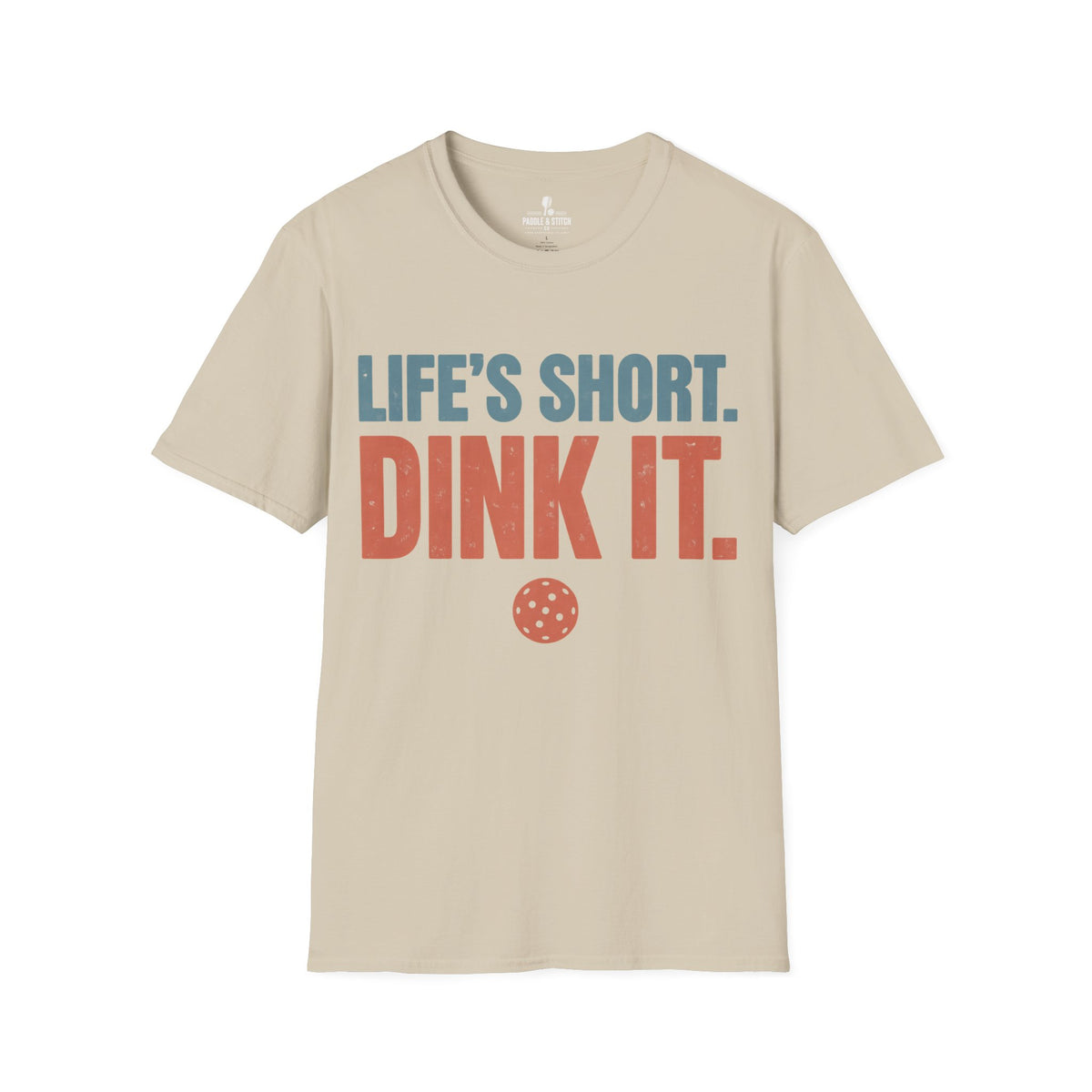 T-Shirt "Life's Short"