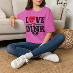 T-Shirt "Love to Dink"