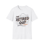 T-Shirt "The Retired Guy"