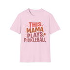 T-Shirt "This Mama Plays Pickleball"