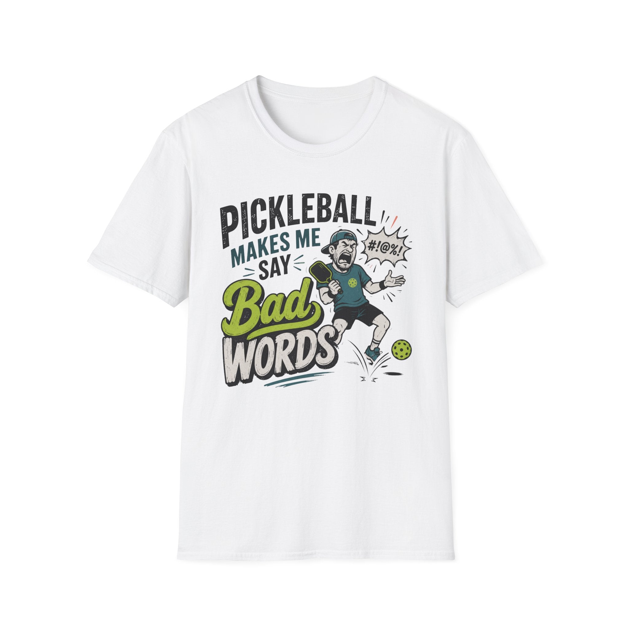 T-Shirt "Pickleball Makes Me Say Bad Words"