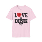 T-Shirt "Love to Dink"