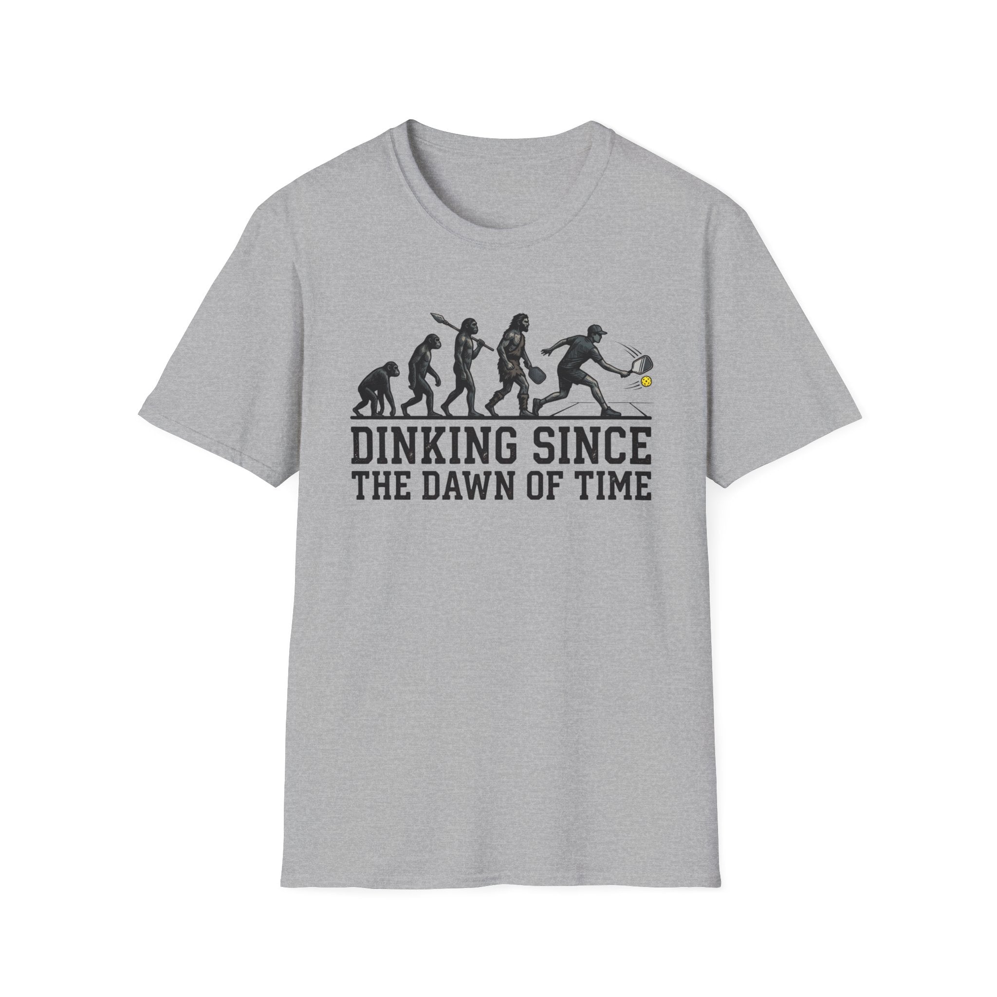 T-Shirt "Dinking Since the Dawn of Time"