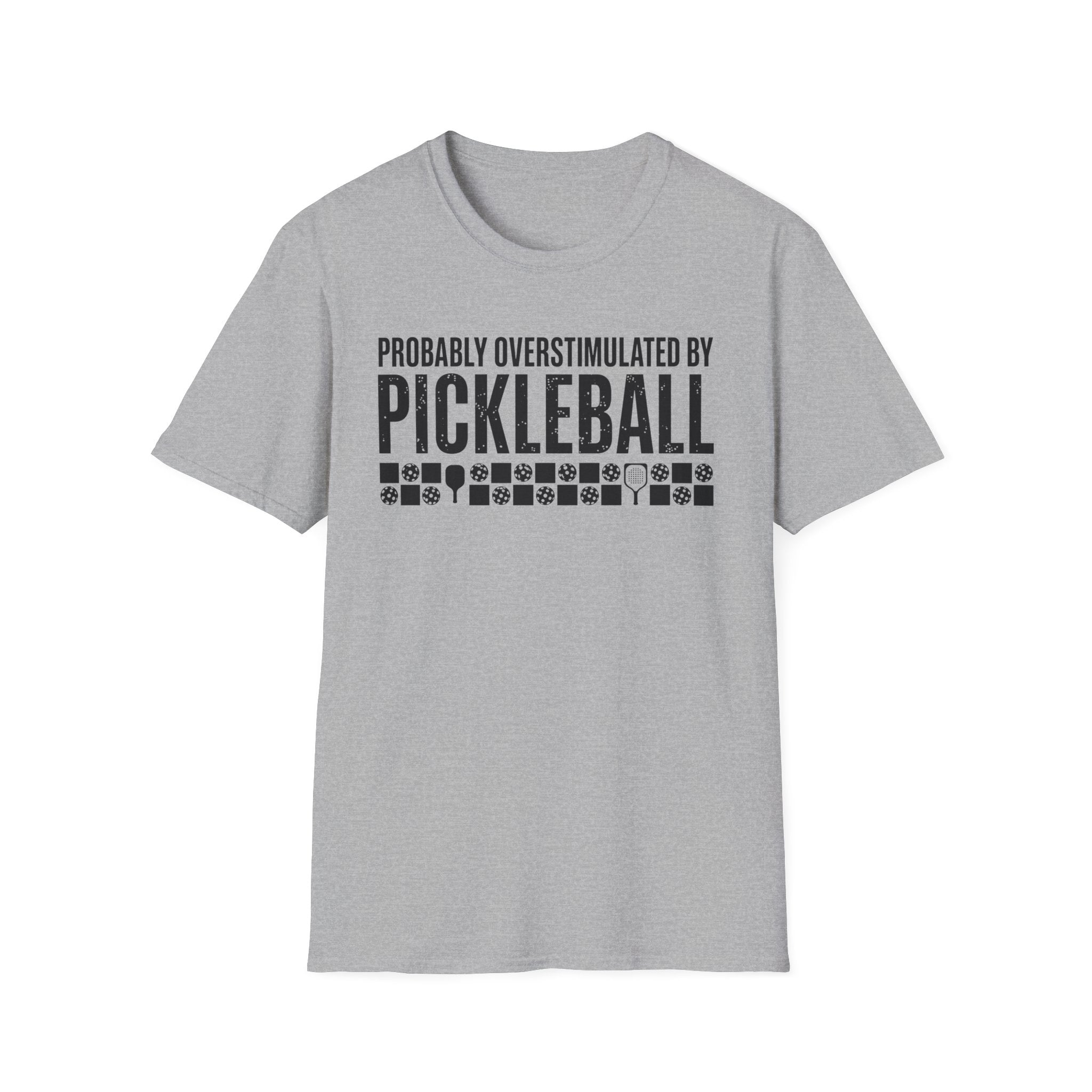 T-Shirt "Overstimulated by Pickleball"