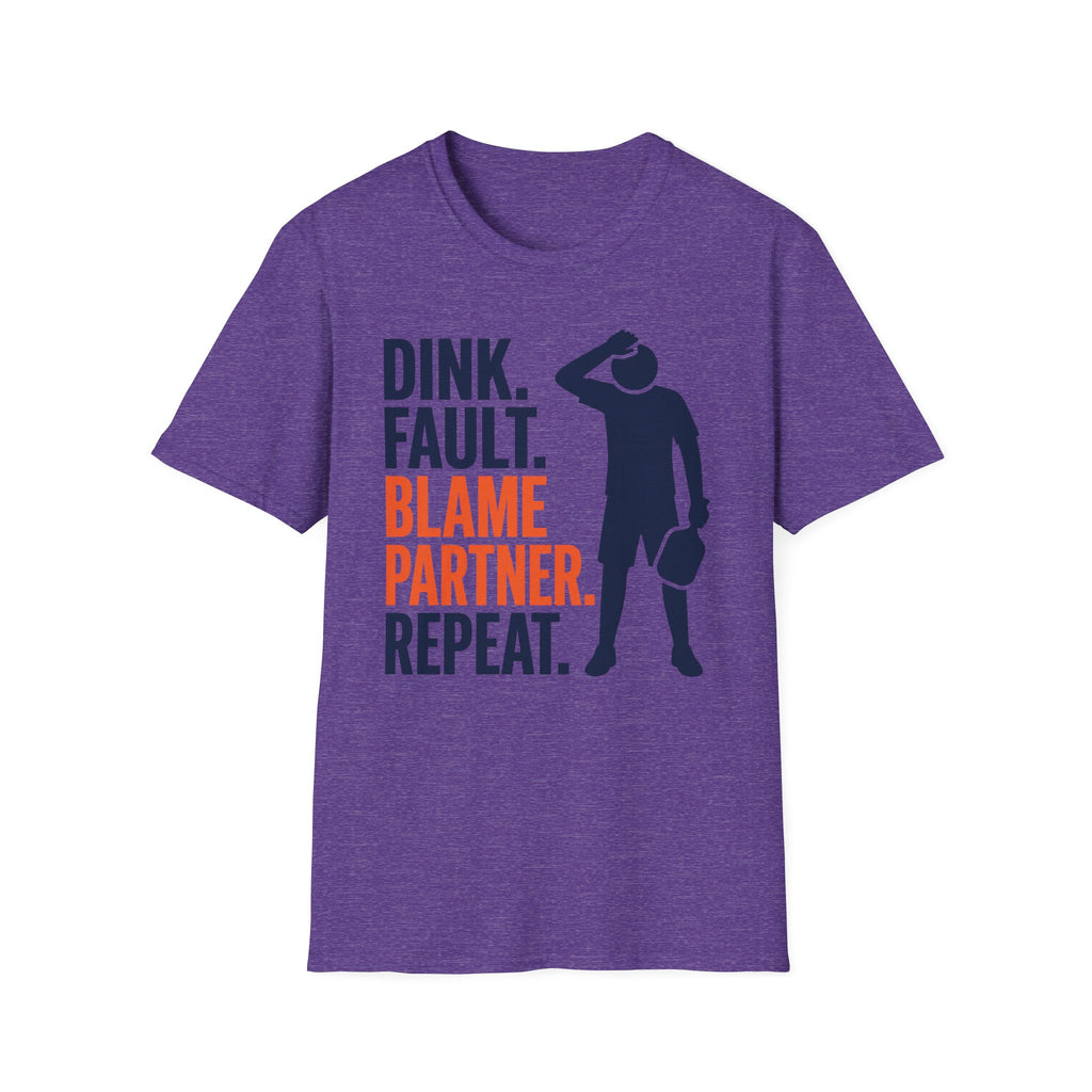 T-Shirt "Dink. Fault. Blame Partner. Repeat."