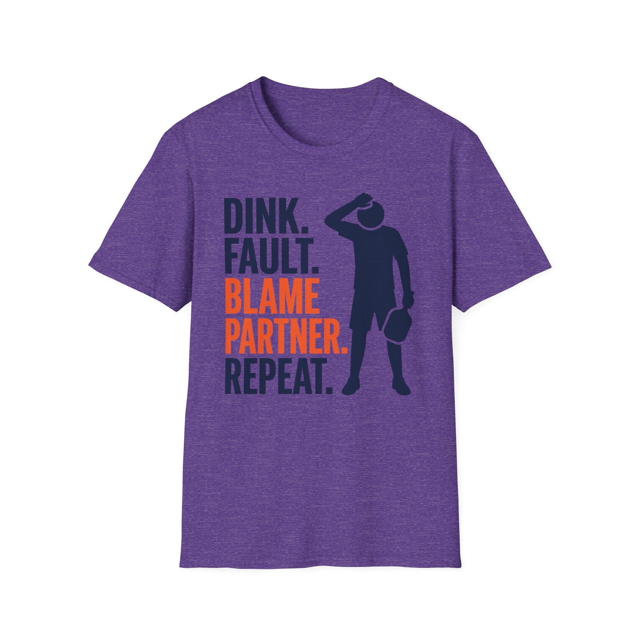 T-Shirt "Dink. Fault. Blame Partner. Repeat."