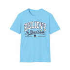 T-Shirt "Believe in Your Dink"