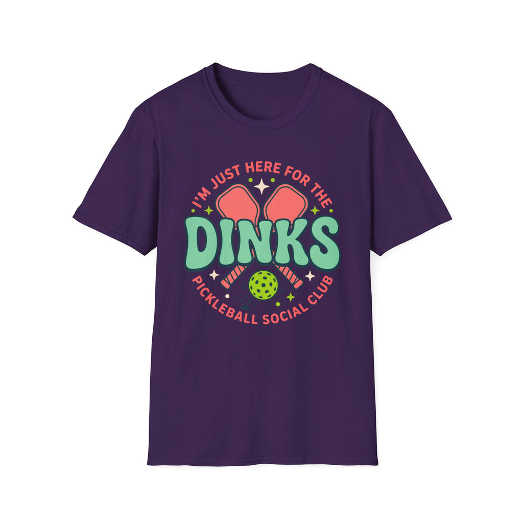 T-Shirt "Just Here for the Dinks Social Club"