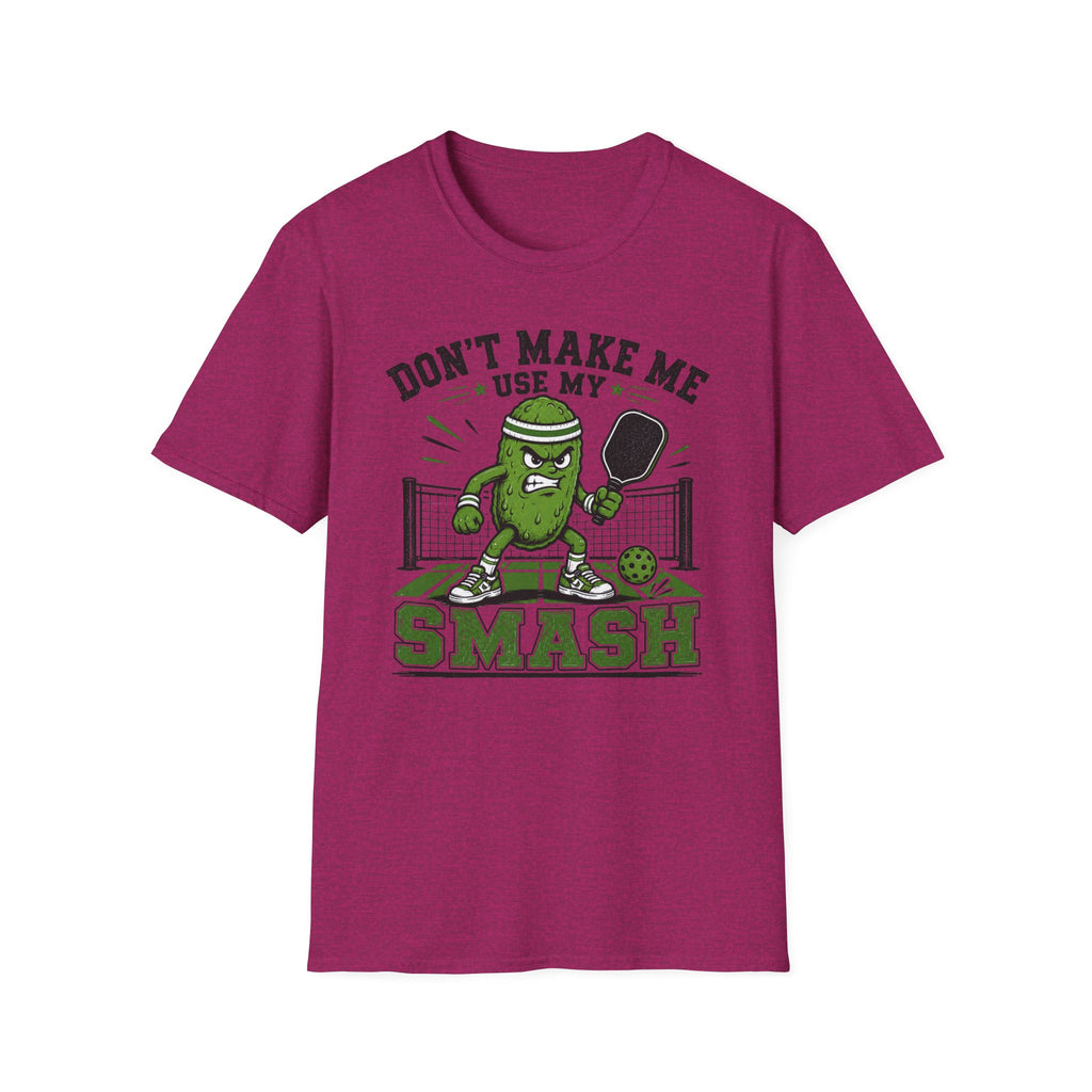 T-Shirt "Don't Make Me Use My Smash"