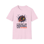 T-Shirt "If you don't like pickleball, you're the problem"