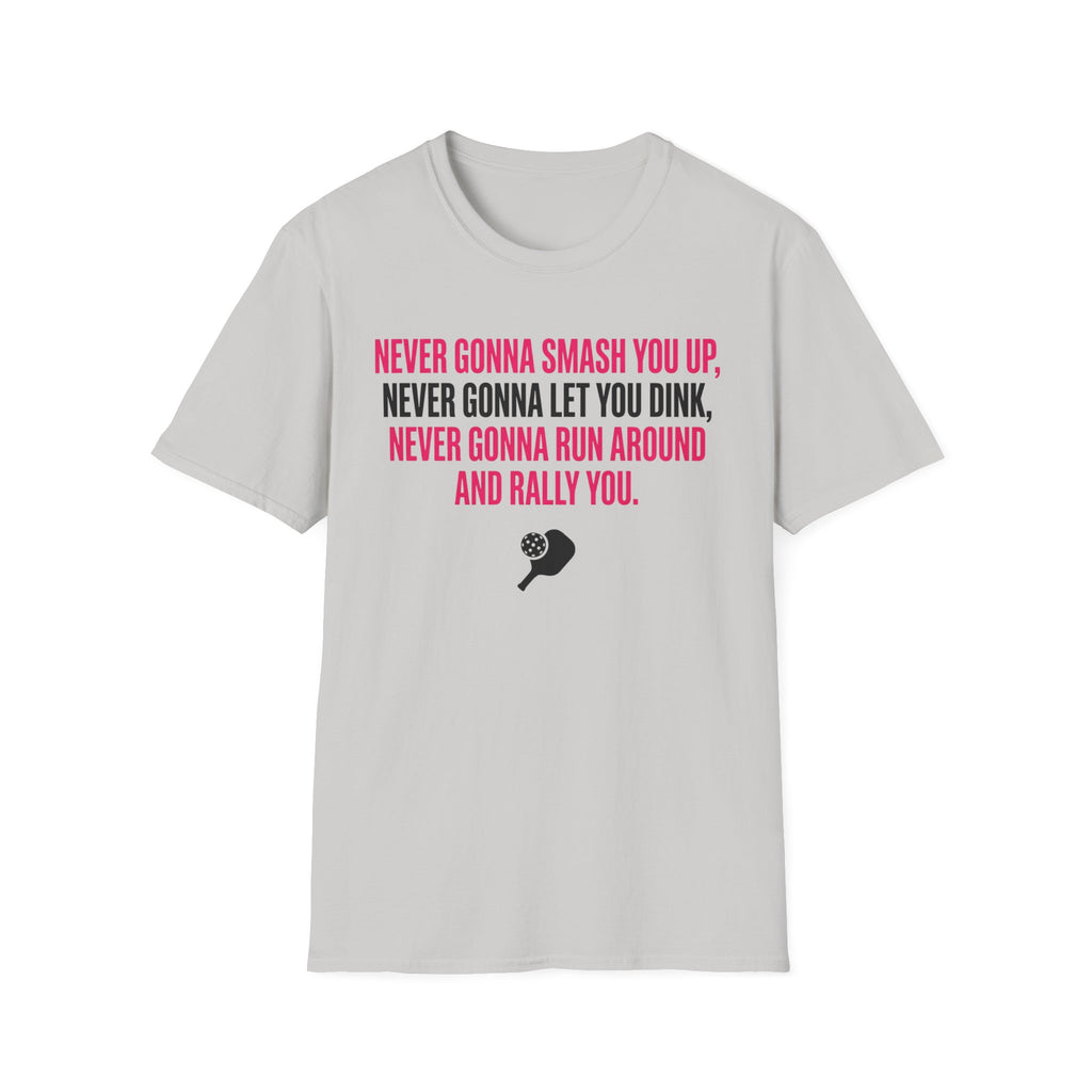 T-Shirt "Never Gonna Smash You Up"