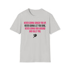 T-Shirt "Never Gonna Smash You Up"