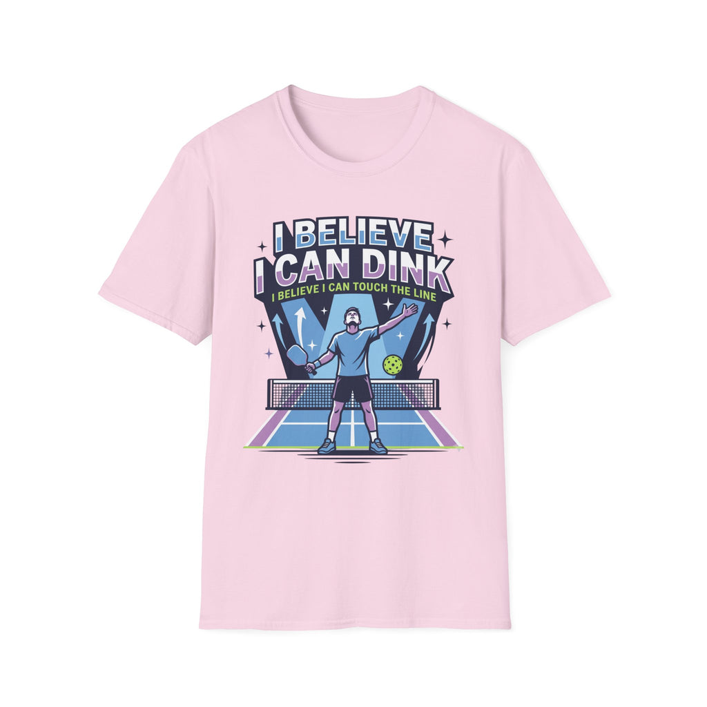 T-Shirt "I Believe I Can Dink"