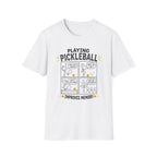 T-Shirt "Playing Pickleball Improves Memory"