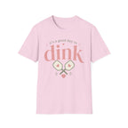 T-Shirt "Good Day to Dink"