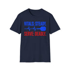 T-Shirt "Vitals: Steady. Serve: Deadly."