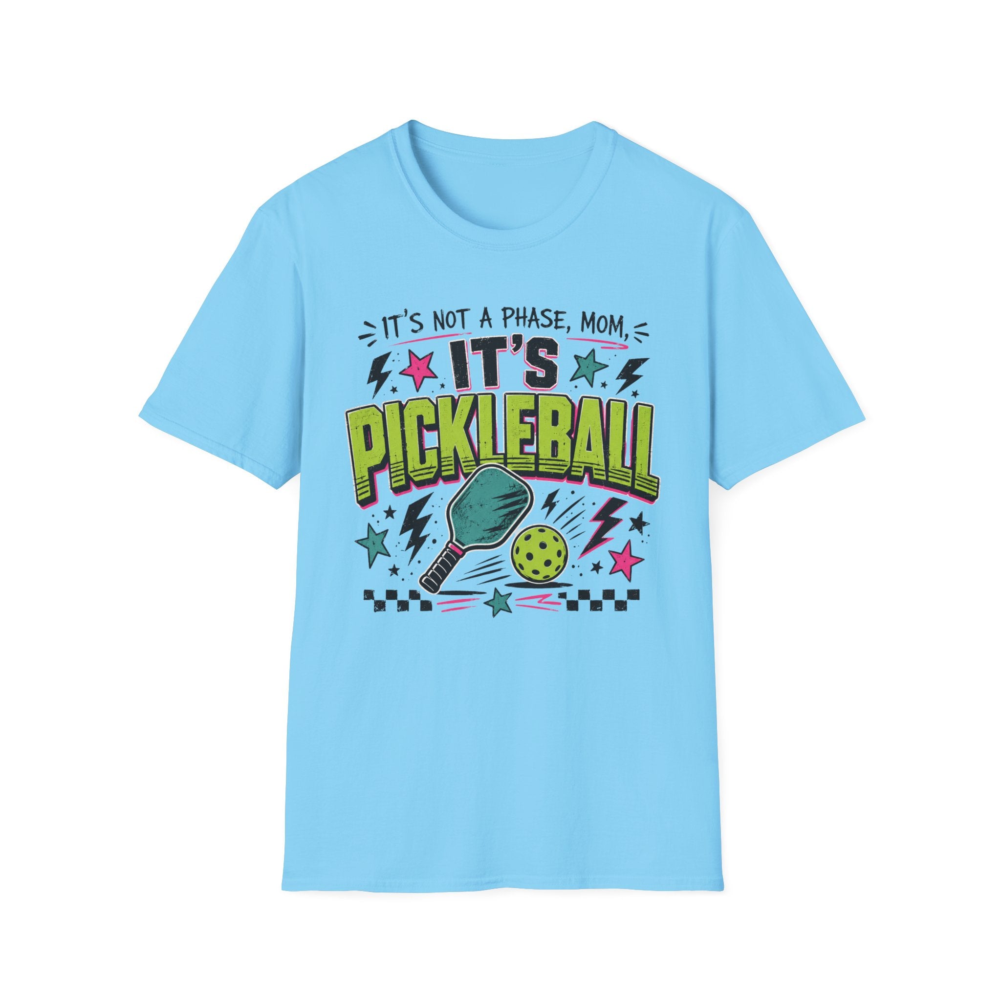 T-Shirt "It's Not A Phase Mom, It's Pickleball"