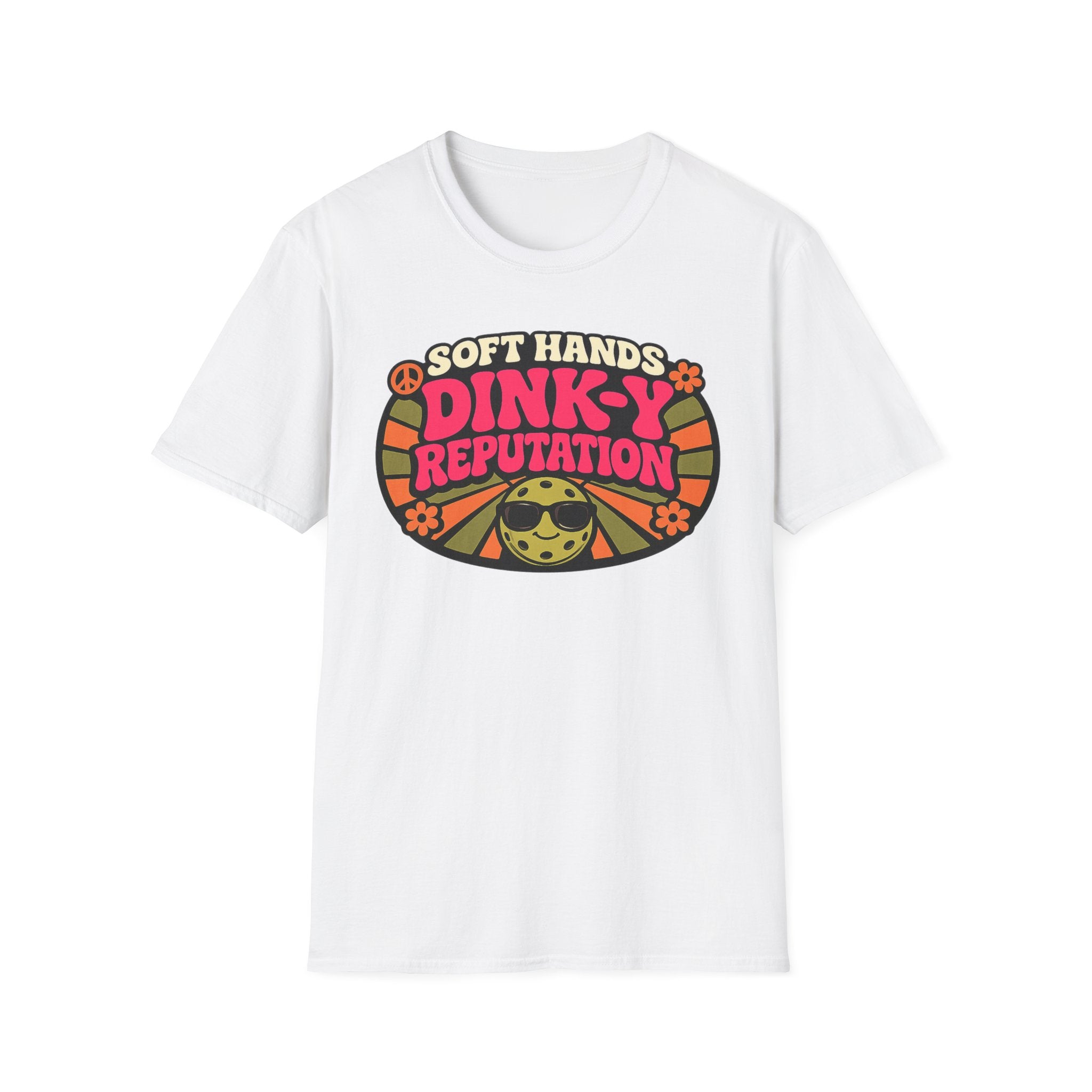 T-Shirt "Soft Hands. Dink-Y Reputation."