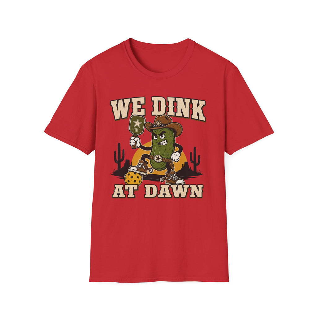 T-Shirt "We dink at dawn"