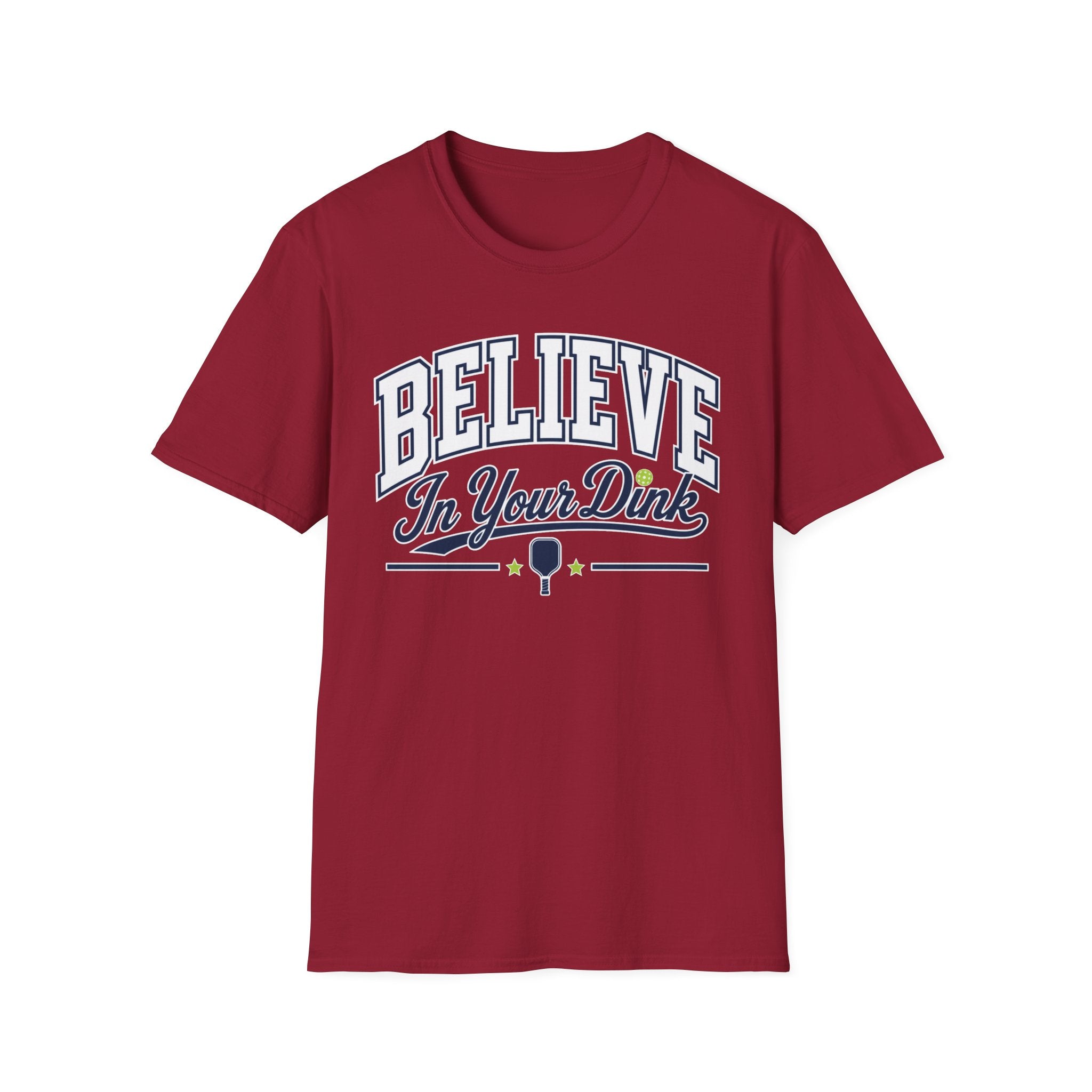 T-Shirt "Believe in Your Dink"
