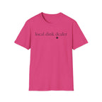 T-Shirt "Local Dink Dealer"