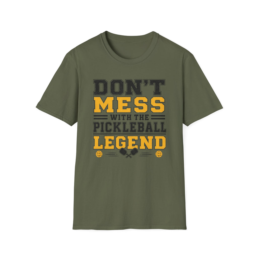 T-Shirt "Don't Mess With the Pickleball Legend"