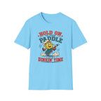 T-Shirt "Hold on to Your Paddle Its Dinkin Time"