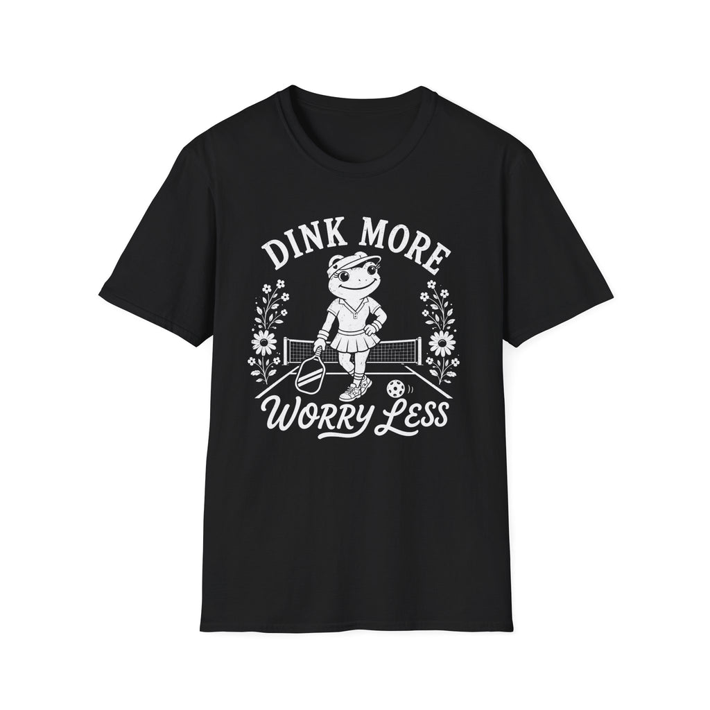 T-Shirt "Dink More Worry Less"