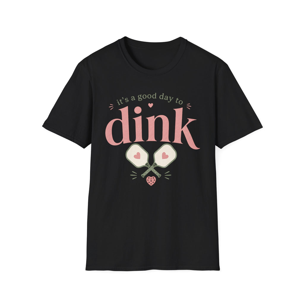 T-Shirt "Good Day to Dink"