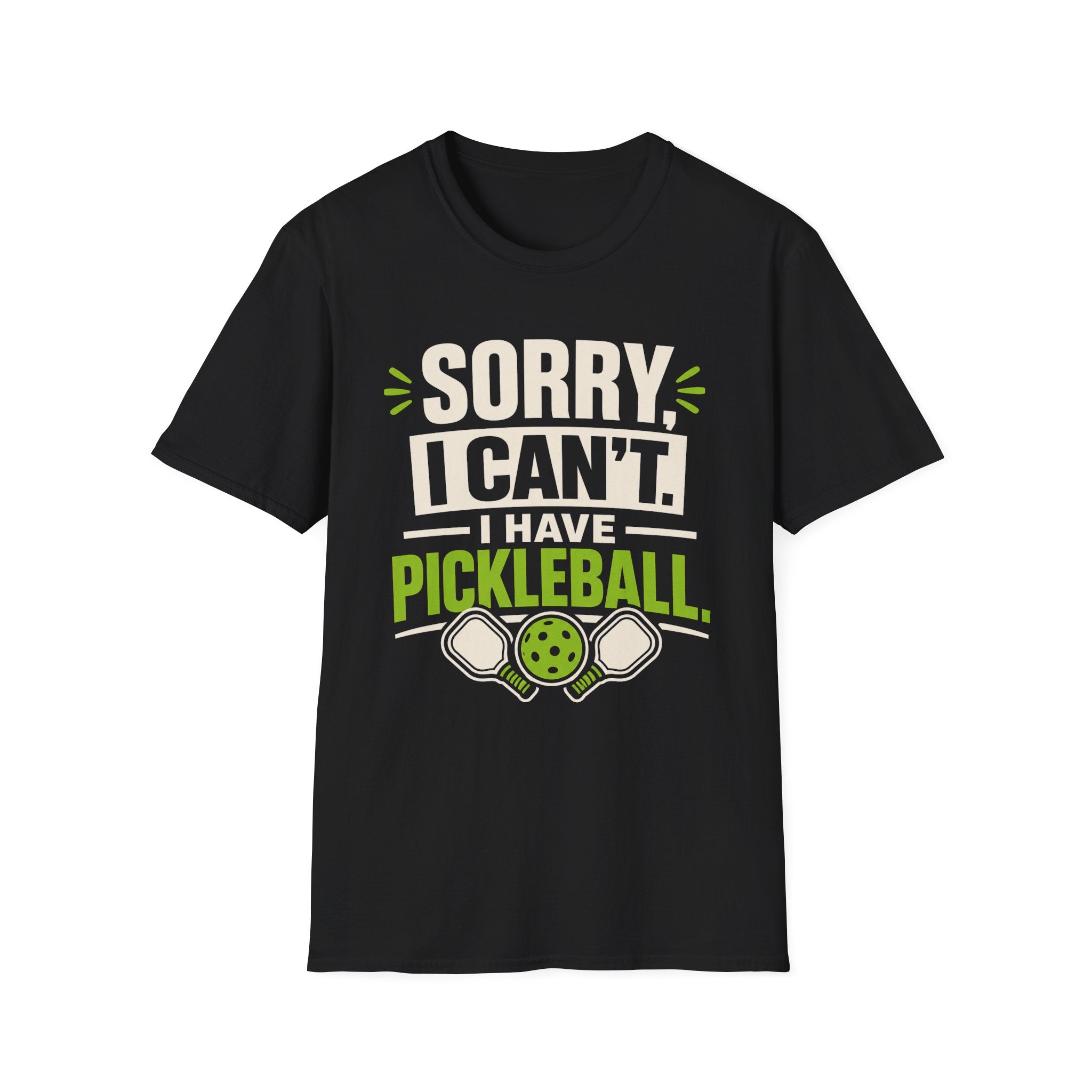 T-Shirt "Sorry, I Can't. I Have Pickleball"