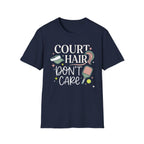 T-Shirt "Court Hair Don't Care"