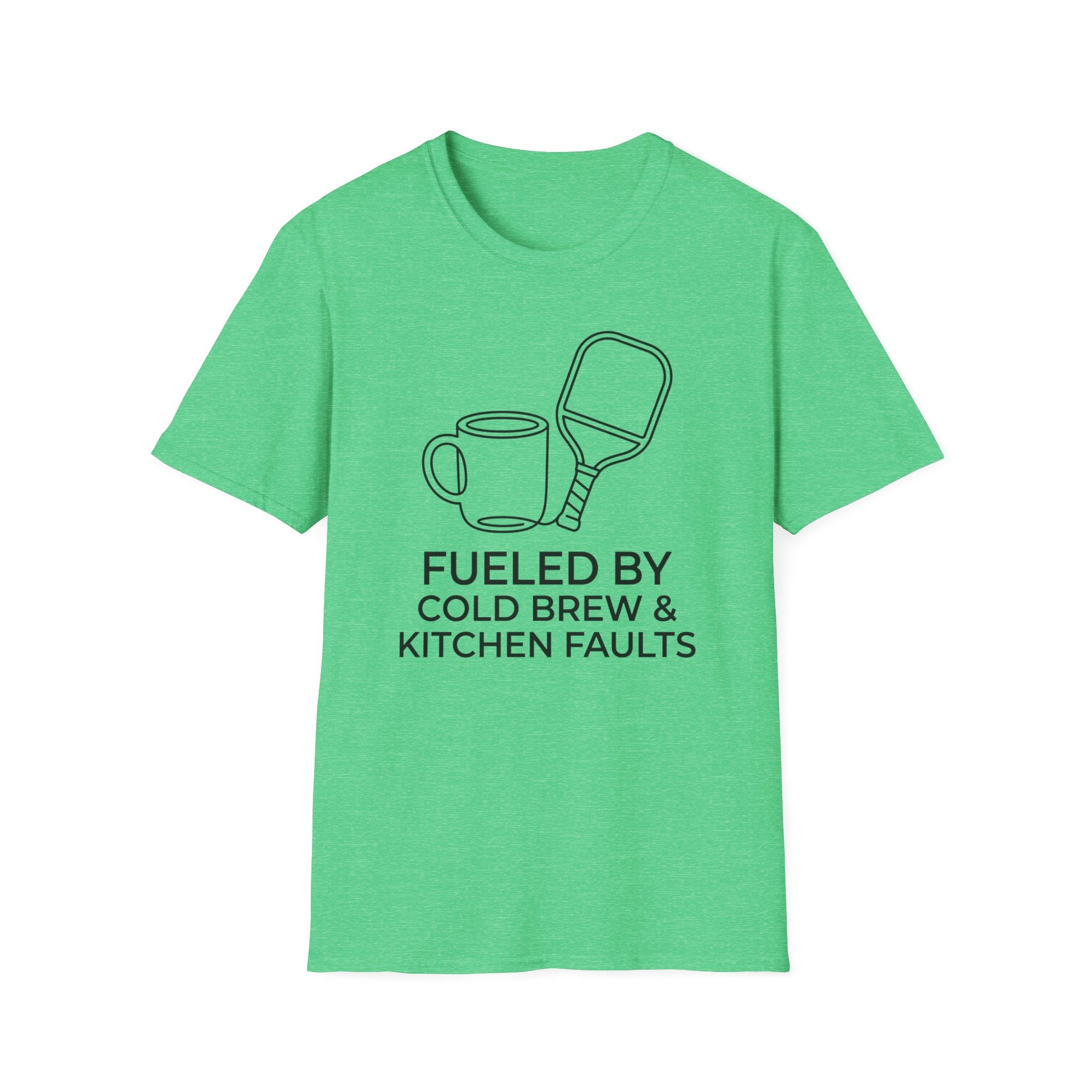 T-Shirt "Fueled by Cold Brew and Kitchen Faults"