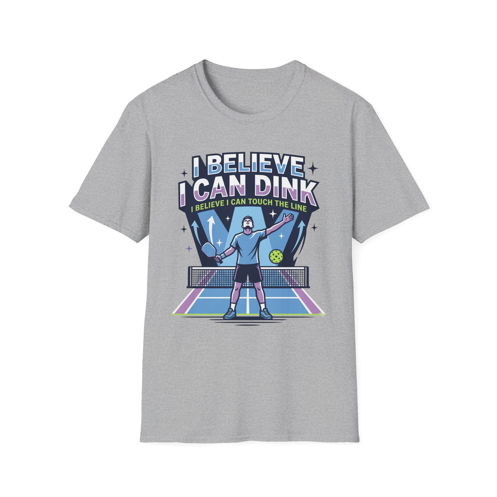 T-Shirt "I Believe I Can Dink"