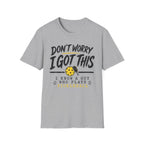 T-Shirt "Don't Worry I Got This" Pickleball