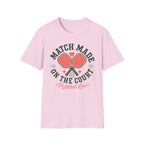 T-Shirt "Match Made on the Court"