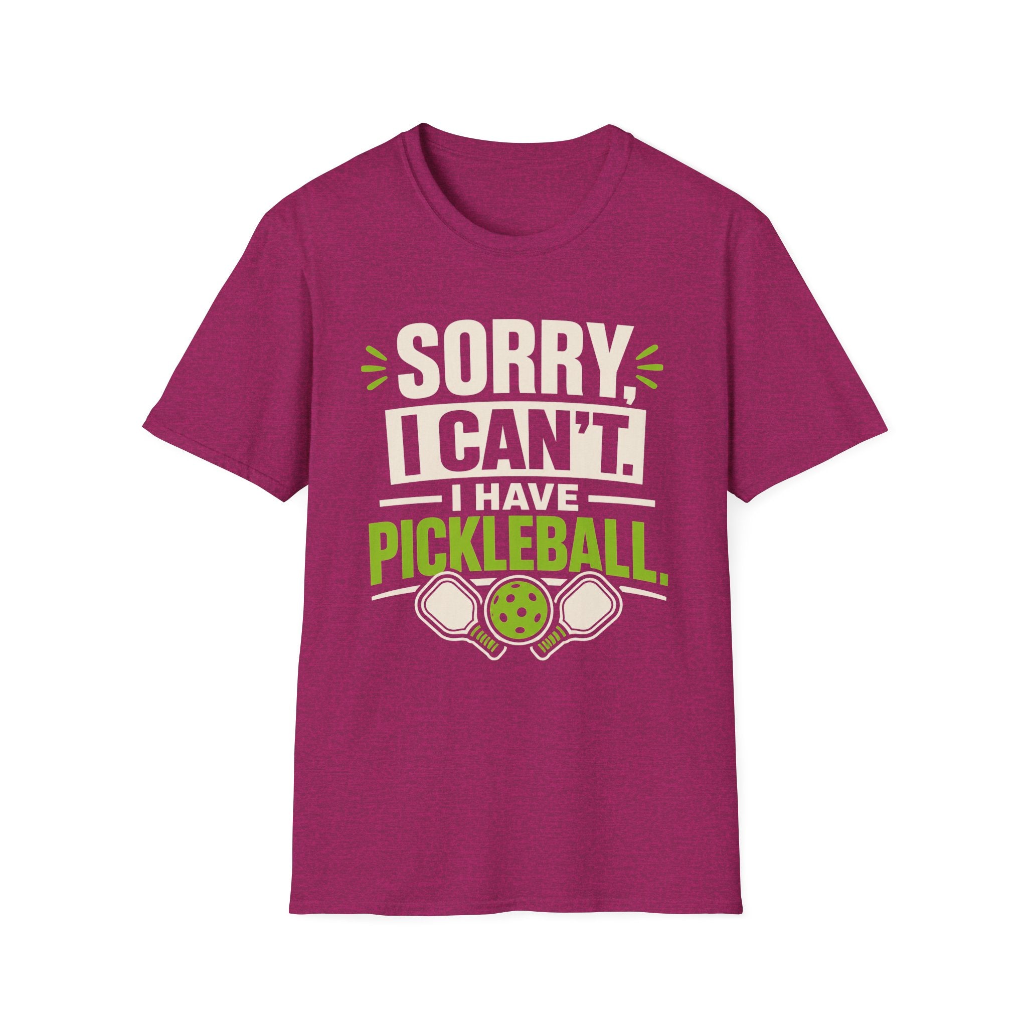 T-Shirt "Sorry, I Can't. I Have Pickleball"
