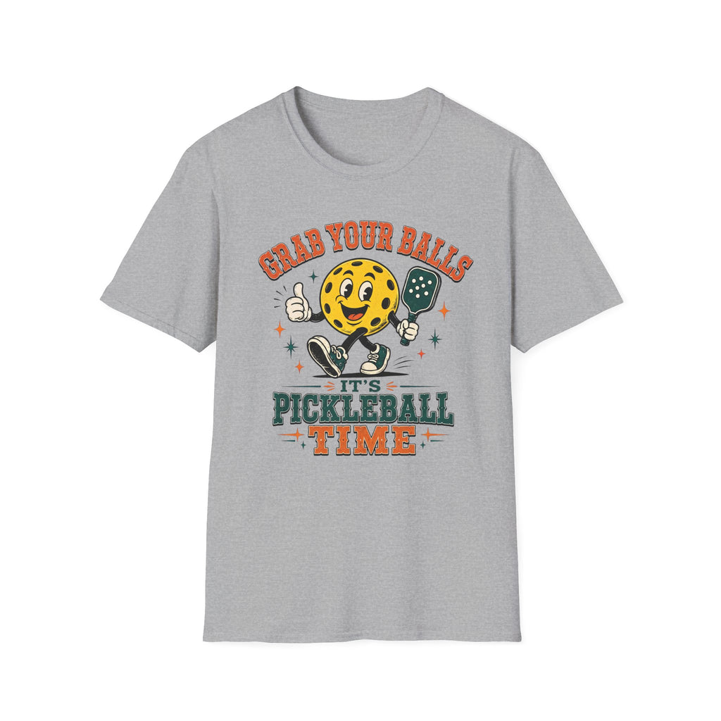 T-Shirt "Grab Your Balls Its Pickleball Time"