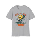 T-Shirt "Grab Your Balls Its Pickleball Time"