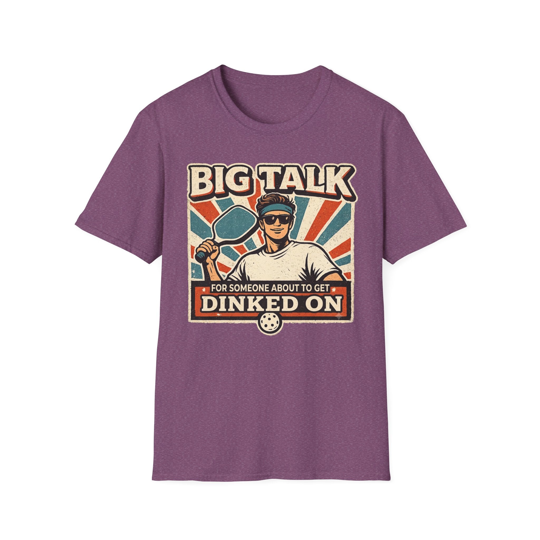 T-Shirt "Big Talk for Someone About to Get Dinked On"