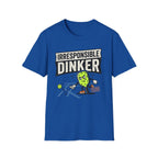 T-Shirt "Irresponsible Dinker"
