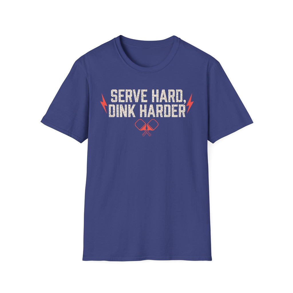 T-Shirt "Serve Hard Dink Harder"