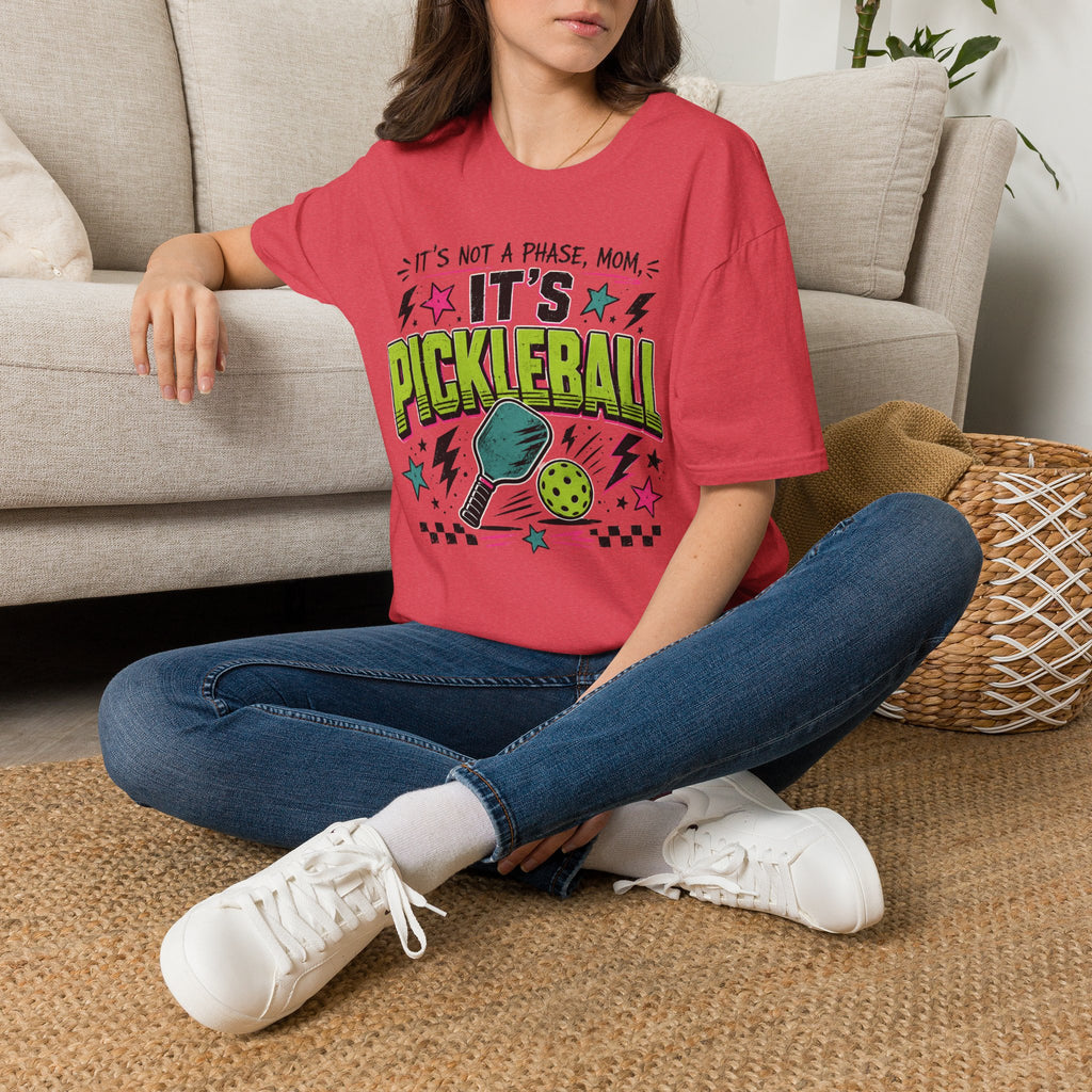 T-Shirt "It's Not A Phase Mom, It's Pickleball"