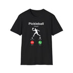 T-Shirt "Pickleball Court Calling"