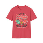 T-Shirt "Let's Dink Together"