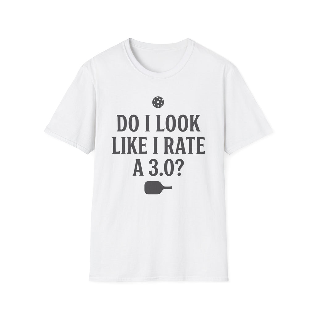 T-Shirt "Do I Look Like I Rate a 3.0"