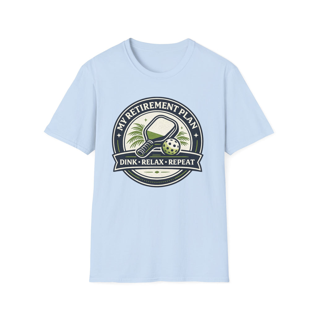 T-Shirt "Retirement Plan"