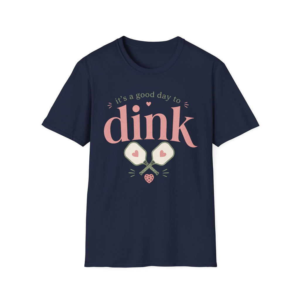 T-Shirt "Good Day to Dink"