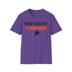 T-Shirt "Nothing's Gonna Stop This Dinking Machine"