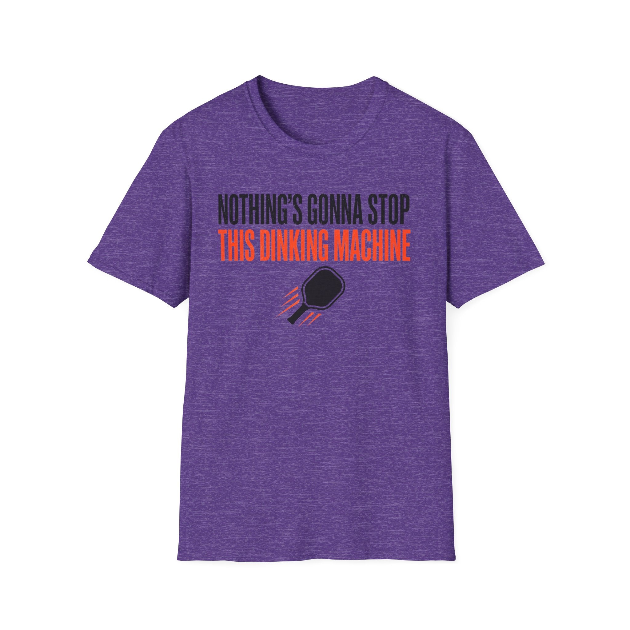 T-Shirt "Nothing's Gonna Stop This Dinking Machine"
